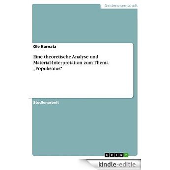 Eine theoretische Analyse und Material-Interpretation zum Thema "Populismus" [Kindle-editie] beoordelingen