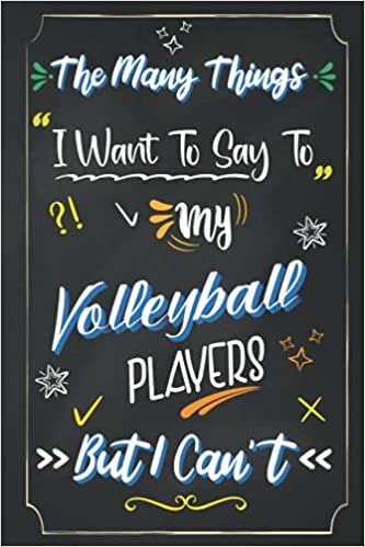 indir The Many Things I Want To Say To My Volleyball Players ~ Volleyball Coach Gifts: Funny Appreciation Lined Paperback Notebook or Journal | Perfect for ... gift ideas for Coach | 100 pages 6&quot;x 9&quot;