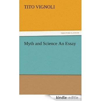 Myth and Science An Essay (TREDITION CLASSICS) (English Edition) [Kindle-editie]