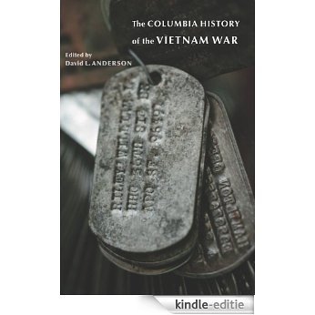 The Columbia History of the Vietnam War [Kindle-editie]