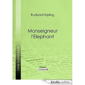 Monseigneur l'Elephant (French Edition) [Kindle-editie]