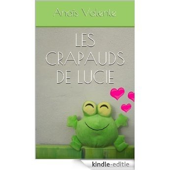 Les crapauds de Lucie (French Edition) [Kindle-editie]