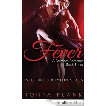 Fever: A Ballroom Romance, Book Three (English Edition) [Kindle-editie]
