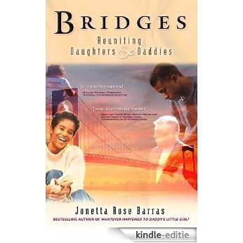 Bridges: Reuniting Daughters & Daddies (English Edition) [Kindle-editie]