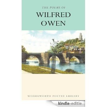 The Poems of Wilfred Owen (Wordsworth Poetry Library) [Kindle-editie]
