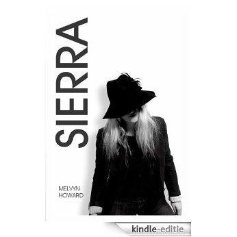 SIERRA - Volume I. Inspired by the song by Boz Scaggs. A fantasy pop adventure of searching and longing. (English Edition) [Kindle-editie]