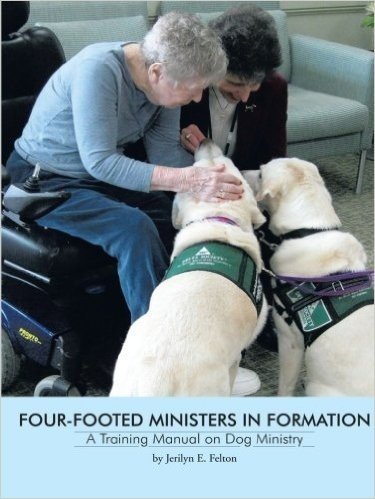 Four-Footed Ministers in Formation: A Training Manual on Dog Ministry