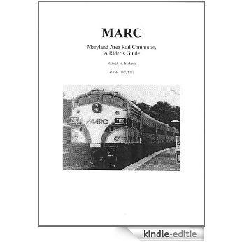 MARC : Maryland Area Rail Commuter - a Rider's Guide (Railroads Book 2) (English Edition) [Kindle-editie]