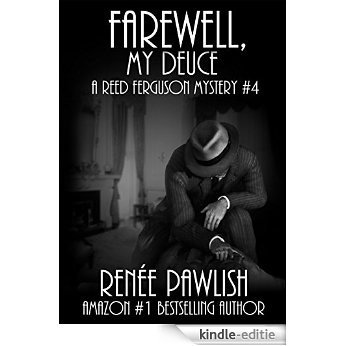 Farewell, My Deuce: A Reed Ferguson Mystery (A Private Investigator Mystery Series - Crime Suspense Thriller Book 4) (English Edition) [Kindle-editie] beoordelingen
