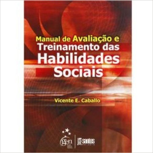 Manual de avaliação e treinamento das habilidades sociais