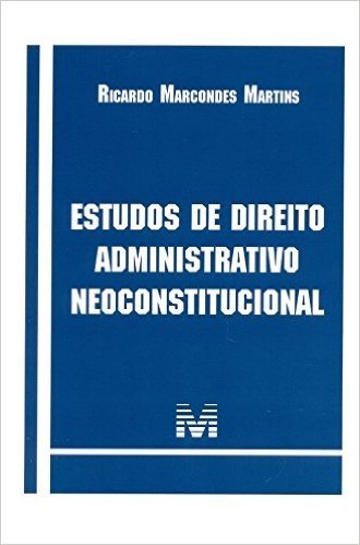 Estudos de Direito Administrativo Neoconstitucional
