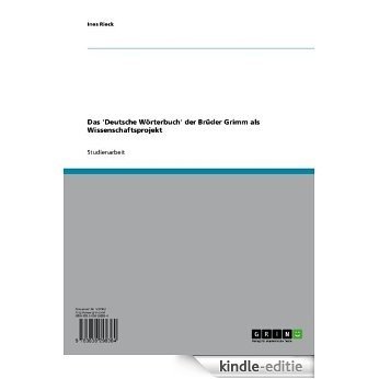 Das 'Deutsche Wörterbuch' der Brüder Grimm als Wissenschaftsprojekt [Kindle-editie]