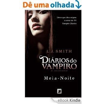 Meia-Noite - Diários do vampiro: O retorno - vol. 3 [eBook Kindle]