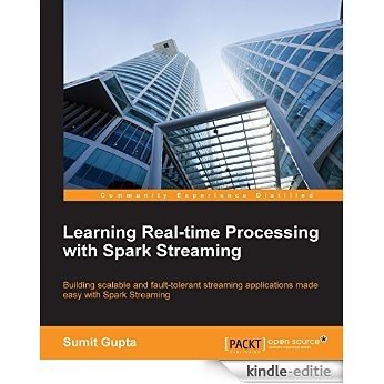 Learning Real-time Processing with Spark Streaming [Kindle-editie]