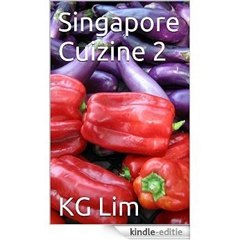 Singapore Cuizine 2 (English Edition) [Kindle-editie]