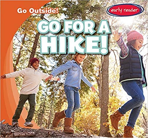 Go for a Hike! (Go Outside!)