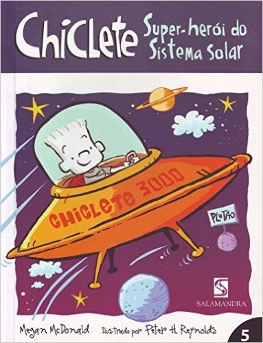 Chiclete - Super-Heroi Do Sistema Solar