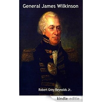 General James Wilkinson (English Edition) [Kindle-editie]