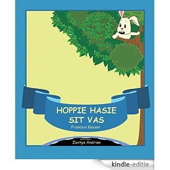 Hoppie Hasie sit vas (English Edition) [Kindle-editie]