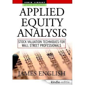 Applied Equity Analysis: Stock Valuation Techniques for Wall Street Professionals (McGraw-Hill Library of Investment and Finance) [Kindle-editie]