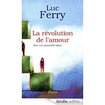 La révolution de l'amour [Kindle-editie]