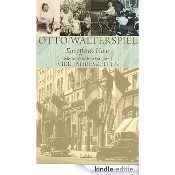 Ein offenes Haus: Meine Kindheit im Hotel Vier Jahreszeiten (German Edition) [Kindle-editie] beoordelingen