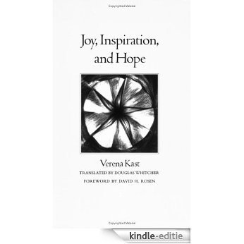 Joy, Inspiration, and Hope (Carolyn and Ernest Fay Series in Analytical Psychology) [Kindle-editie] beoordelingen