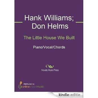 The Little House We Built [Kindle-editie]