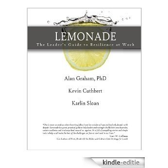Lemonade:  The Leader's Guide to Resilience at Work (English Edition) [Kindle-editie]