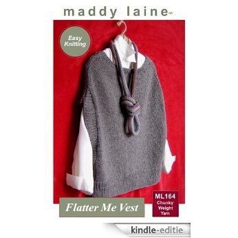 maddy laine Knitting Pattern - ML164 Flatter Me Vest (English Edition) [Kindle-editie]