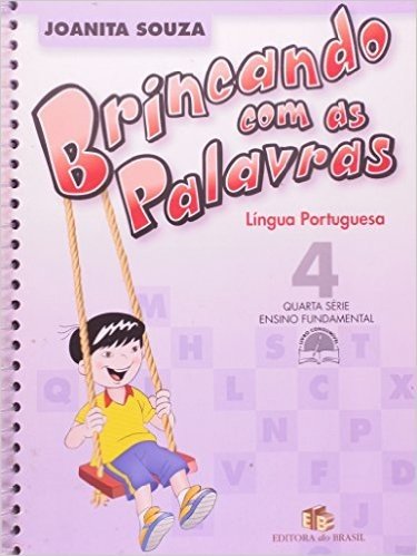 Brincando Com As Palavras. Língua Portuguesa - 4ª Série
