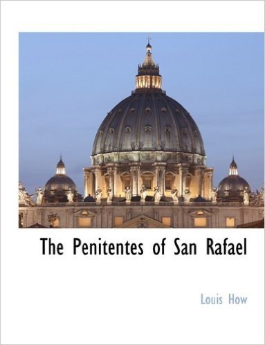 The Penitentes of San Rafael