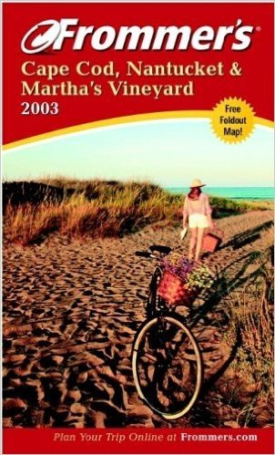 Frommer's Cape Cod, Nantucket & Martha's Vineyard with Map