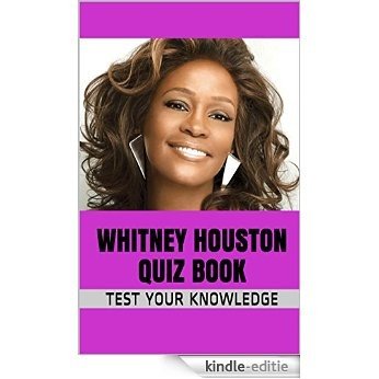 Whitney Houston Quiz Book - 100 Fun & Fact Filled Questions About R&B Singer / Actress Whitney Houston (English Edition) [Kindle-editie] beoordelingen