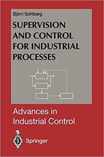 indir Supervision and Control for Industrial Processes: Using Grey Box Models, Predictive Control and Fault Detection Methods (Advances in Industrial Control)
