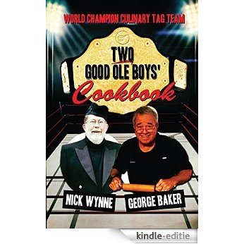 Two Good Ole Boys' Cookbook: World Champion Culinary Tag Team (English Edition) [Kindle-editie] beoordelingen