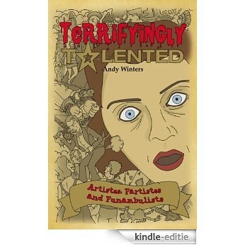 Terrifyingly Talented: Artistes, Fartistes and Funambulists (English Edition) [Kindle-editie] beoordelingen