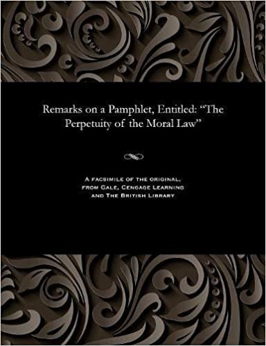 indir Remarks on a Pamphlet, Entitled: &quot;The Perpetuity of the Moral Law&quot;