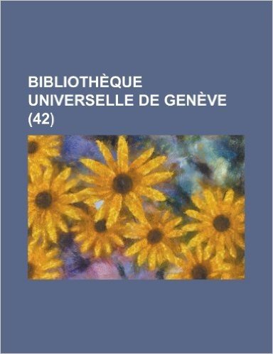 Biblioth Que Universelle de Gen Ve (42)