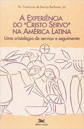 Experiência Do Cristo Servo Na America Latina