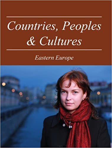 Countries, Peoples and Cultures: Eastern, Central & Southeastern Europe: 4 (Countries, Peoples & Cultures)
