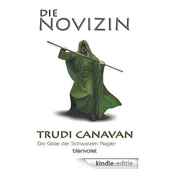 Die Gilde der Schwarzen Magier - Die Novizin (German Edition) [Kindle-editie]