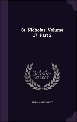 St. Nicholas, Volume 17, Part 2
