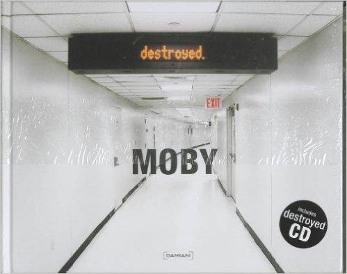 Moby: Destroyed [With CD (Audio)]