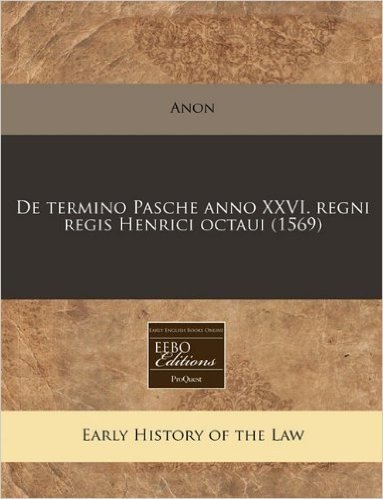 de Termino Pasche Anno XXVI. Regni Regis Henrici Octaui (1569)