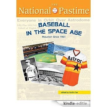 The National Pastime Summer 2014 Issue: Baseball in the Space Age - Houston Since 1961 (English Edition) [Kindle-editie]