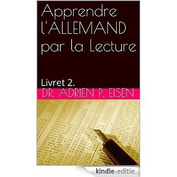 Apprendre l'ALLEMAND par la Lecture: Livret 2. (French Edition) [Kindle-editie]