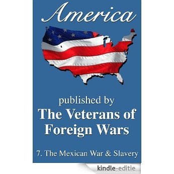 America: The Mexican War And Slavery (America, Great Crises In Our History Told by its Makers Book 7) (English Edition) [Kindle-editie] beoordelingen