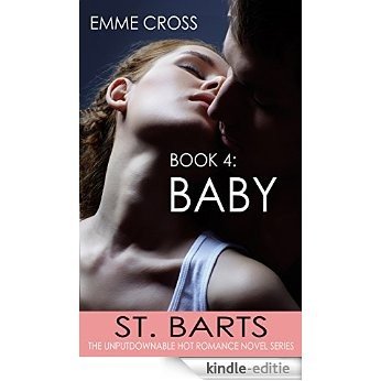BABY (ST. BARTS the unputdownable HOT ROMANCE NOVEL series Book 4) (English Edition) [Kindle-editie]