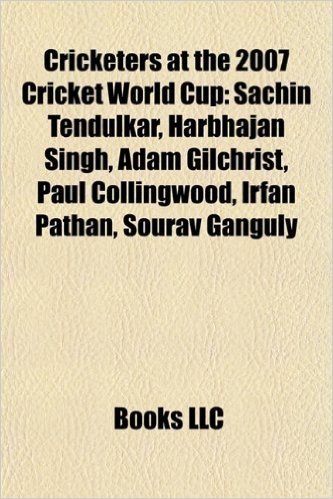Cricketers at the 2007 Cricket World Cup: Sachin Tendulkar, Daniel Vettori, Ricky Ponting, Adam Gilchrist, Harbhajan Singh, Kevin Pietersen